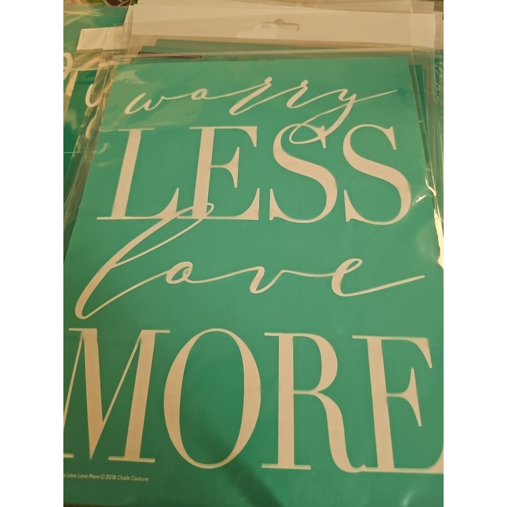 Chalk Couture Transfer/ Stencil- Size B- New  Reusable Worry Less Love More